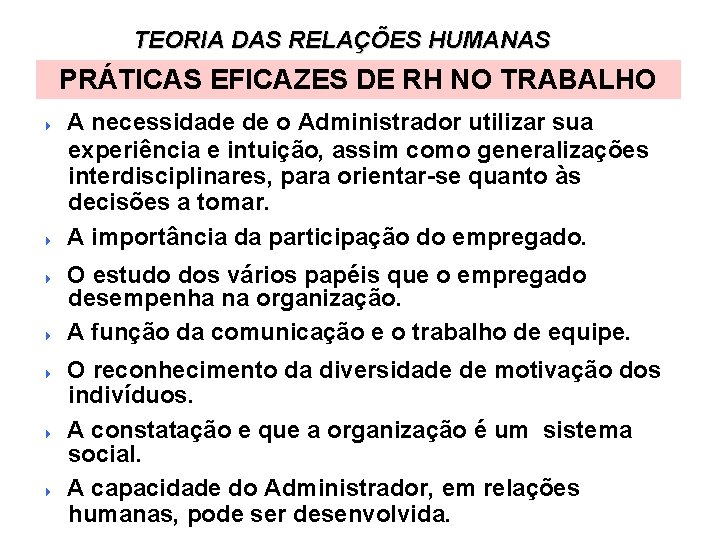 TEORIA DAS RELAÇÕES HUMANAS PRÁTICAS EFICAZES DE RH NO TRABALHO 4 4 4 4