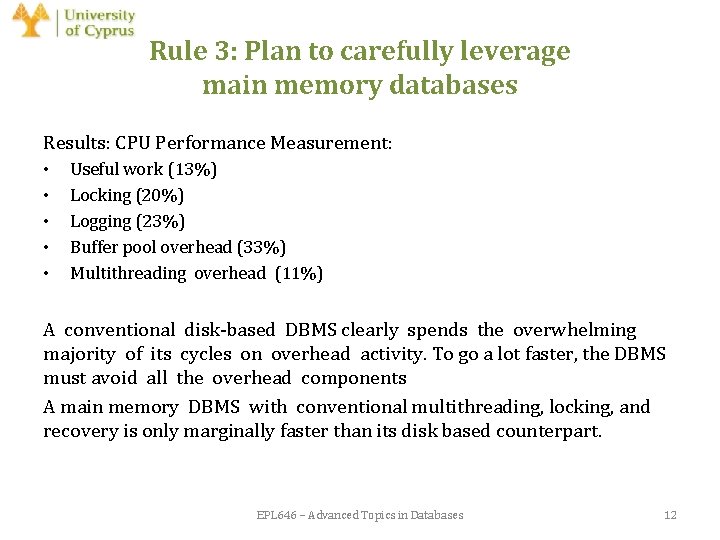 Rule 3: Plan to carefully leverage main memory databases Results: CPU Performance Measurement: •