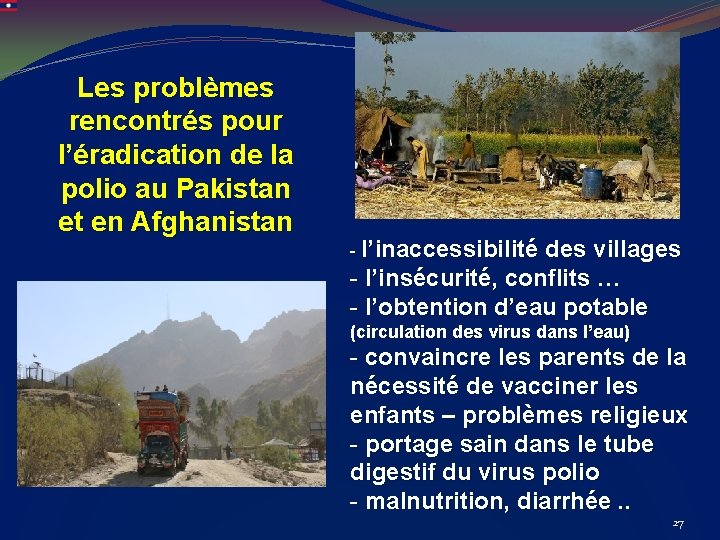 Les problèmes rencontrés pour l’éradication de la polio au Pakistan et en Afghanistan -