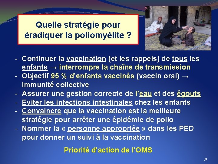 Quelle stratégie pour éradiquer la poliomyélite ? - Continuer la vaccination (et les rappels)