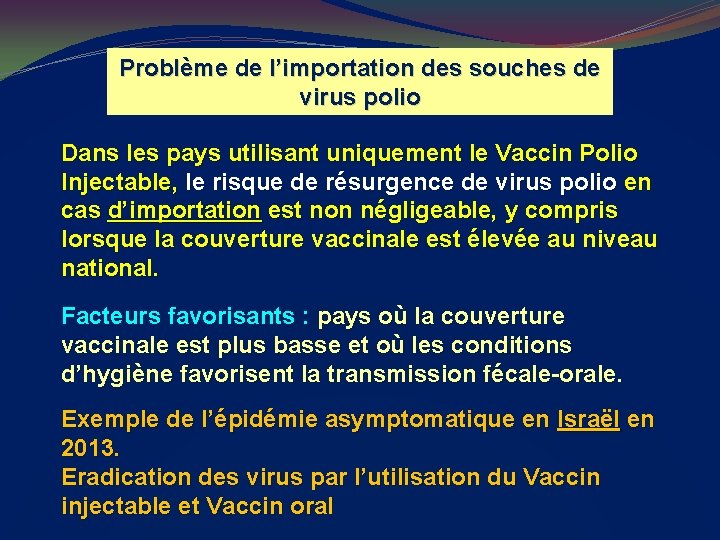 Problème de l’importation des souches de virus polio Dans les pays utilisant uniquement le