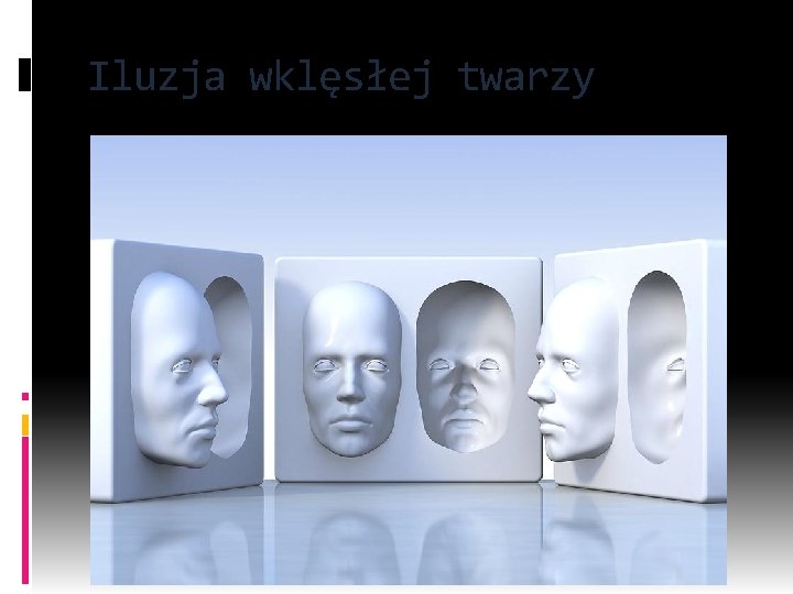 Iluzja wklęsłej twarzy 