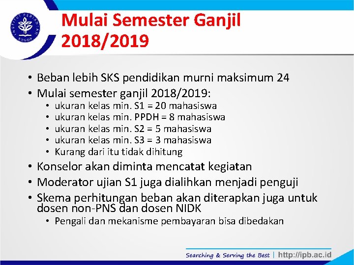 Mulai Semester Ganjil 2018/2019 • Beban lebih SKS pendidikan murni maksimum 24 • Mulai
