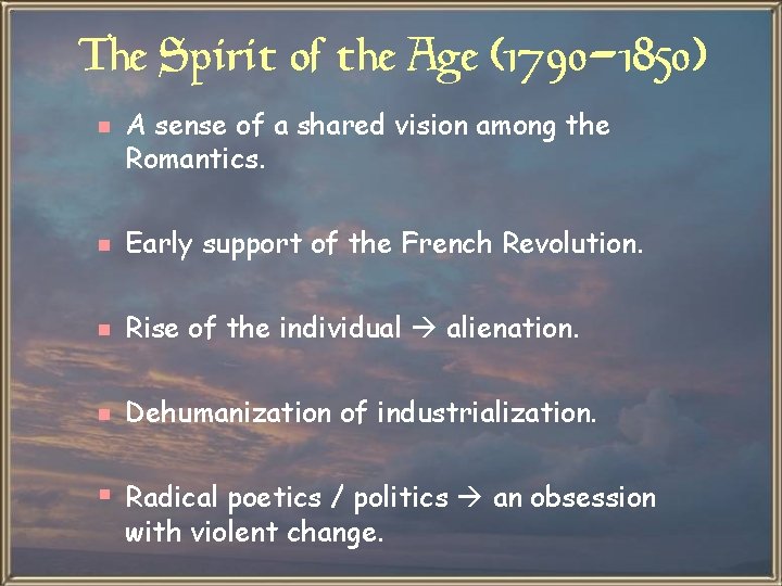 The Spirit of the Age (1790 -1850) e A sense of a shared vision