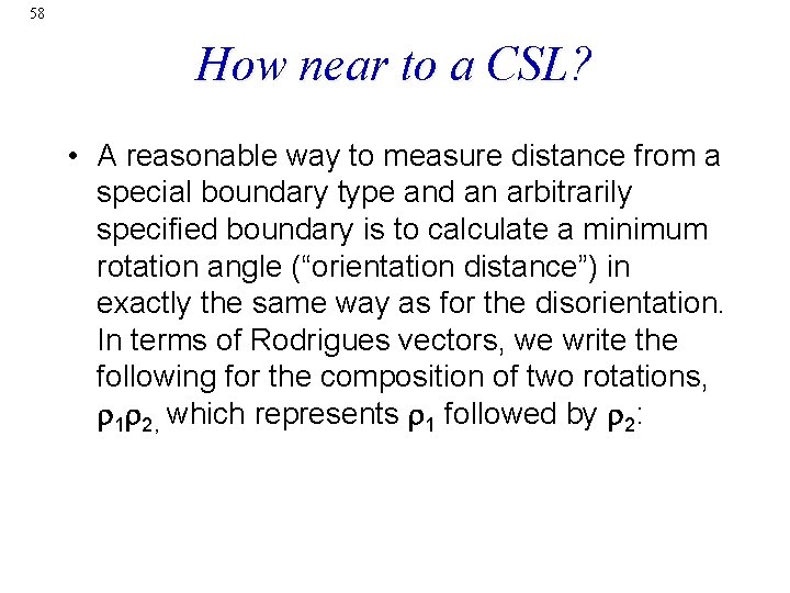 58 How near to a CSL? • A reasonable way to measure distance from