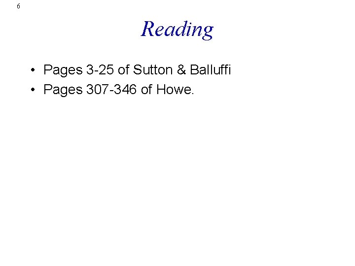 6 Reading • Pages 3 -25 of Sutton & Balluffi • Pages 307 -346