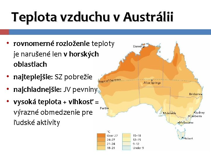 Teplota vzduchu v Austrálii • rovnomerné rozloženie teploty je narušené len v horských oblastiach