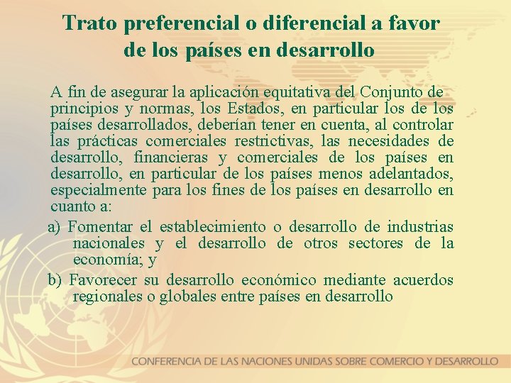 Trato preferencial o diferencial a favor de los países en desarrollo A fin de
