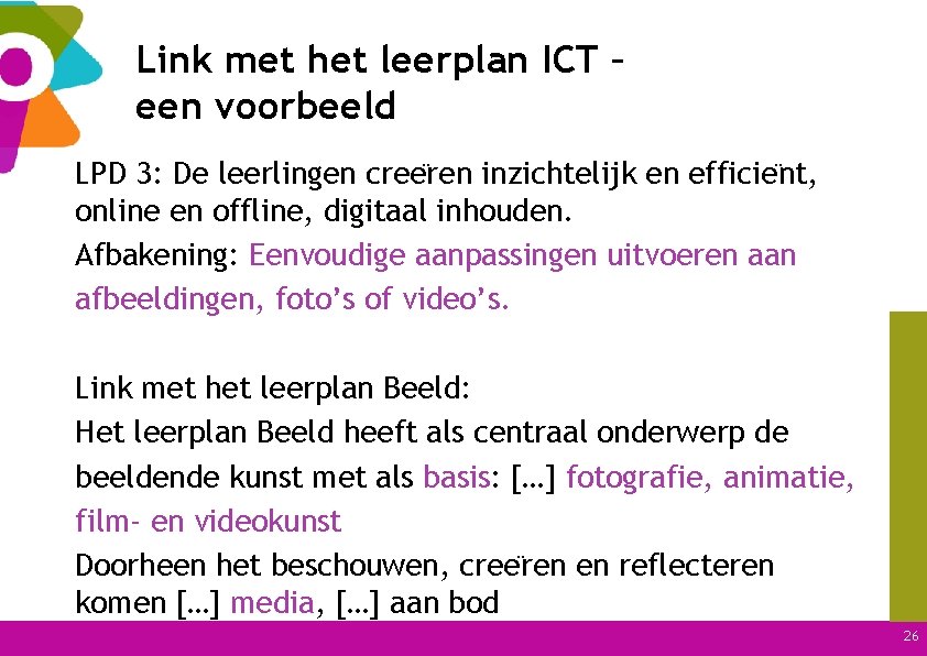 Link met het leerplan ICT – een voorbeeld LPD 3: De leerlingen cree ren