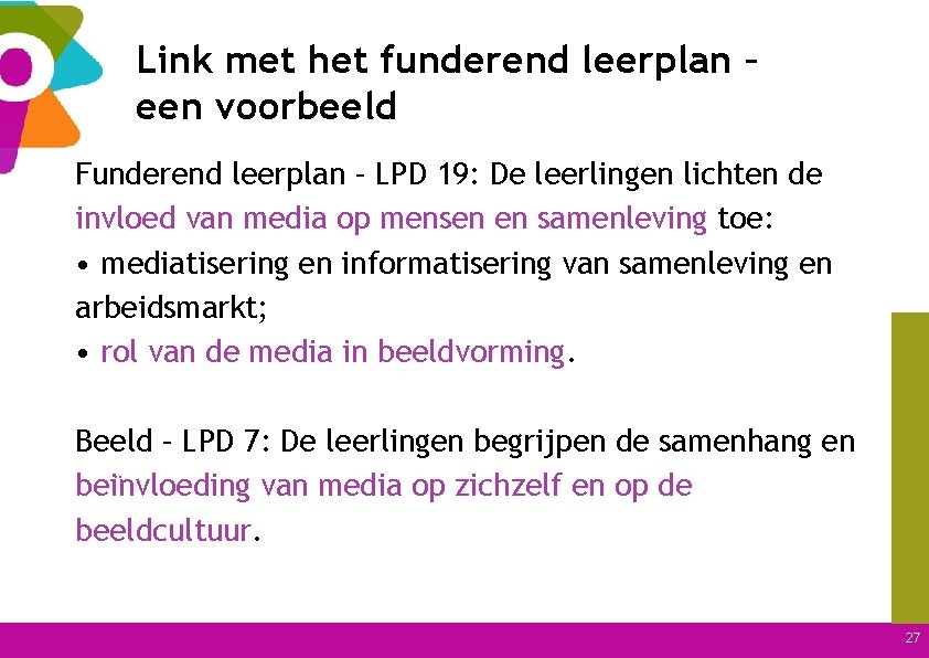 Link met het funderend leerplan – een voorbeeld Funderend leerplan – LPD 19: De