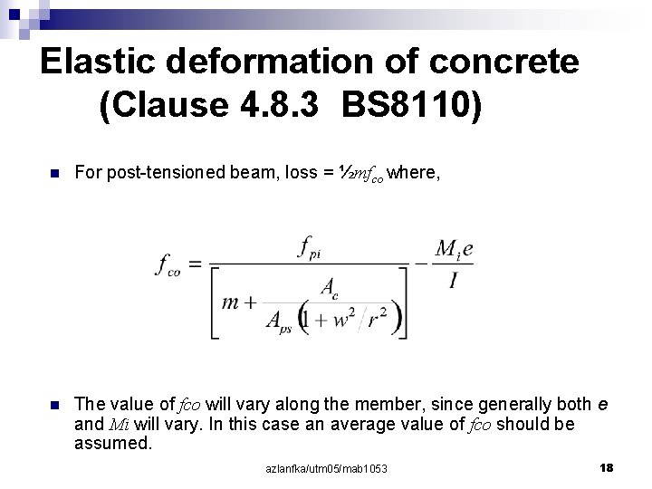 Elastic deformation of concrete (Clause 4. 8. 3 BS 8110) n For post-tensioned beam,