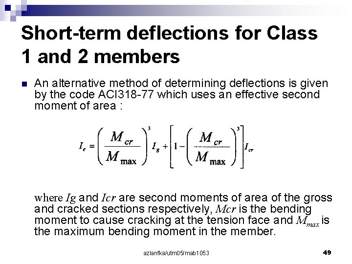 Short-term deflections for Class 1 and 2 members n An alternative method of determining