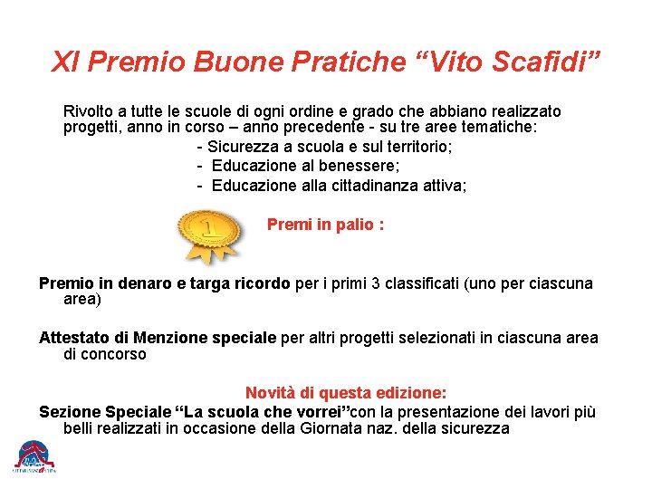 XI Premio Buone Pratiche “Vito Scafidi” Rivolto a tutte le scuole di ogni ordine