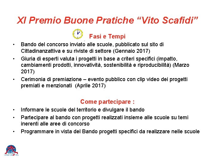 XI Premio Buone Pratiche “Vito Scafidi” Fasi e Tempi • • • Bando del