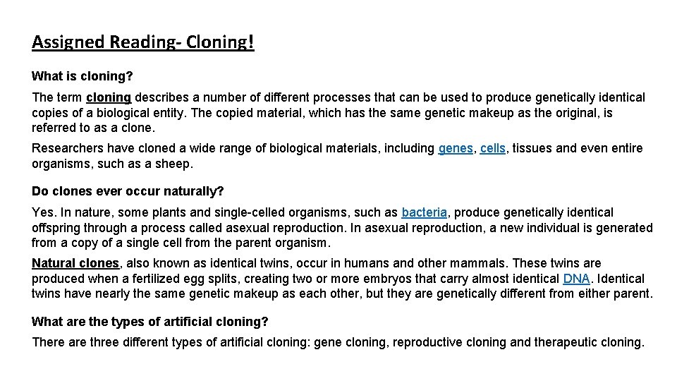 Assigned Reading- Cloning! What is cloning? The term cloning describes a number of different