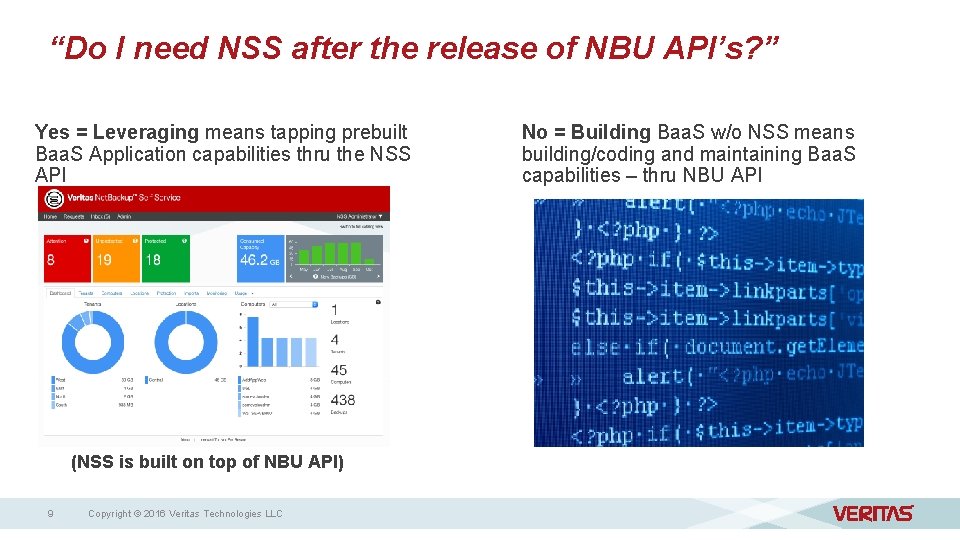 “Do I need NSS after the release of NBU API’s? ” Yes = Leveraging