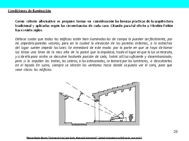 Condiciones de iluminación Como criterio alternativo se propone tomar en consideración las buenas prácticas