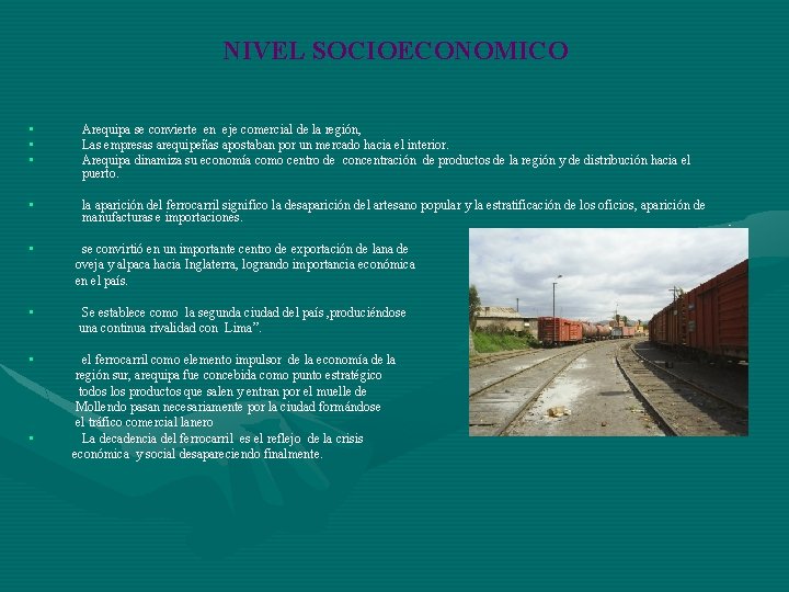 NIVEL SOCIOECONOMICO • • • Arequipa se convierte en eje comercial de la región,