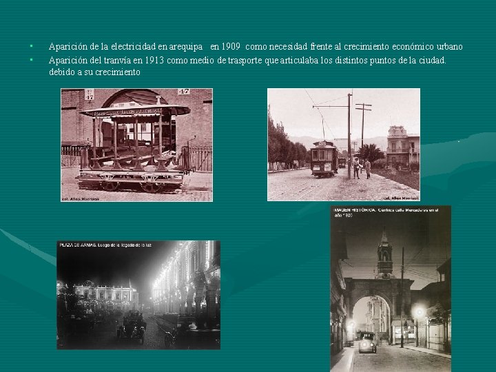  • • Aparición de la electricidad en arequipa en 1909 como necesidad frente