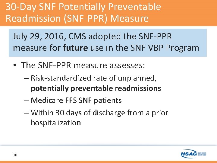 30 -Day SNF Potentially Preventable Readmission (SNF-PPR) Measure July 29, 2016, CMS adopted the