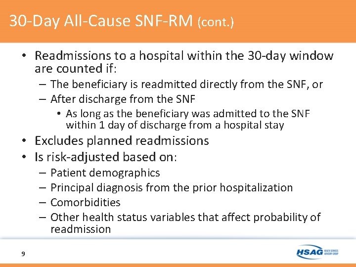 30 -Day All-Cause SNF-RM (cont. ) • Readmissions to a hospital within the 30
