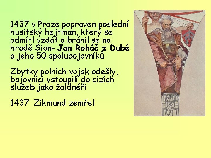 1437 v Praze popraven poslední husitský hejtman, který se odmítl vzdát a bránil se