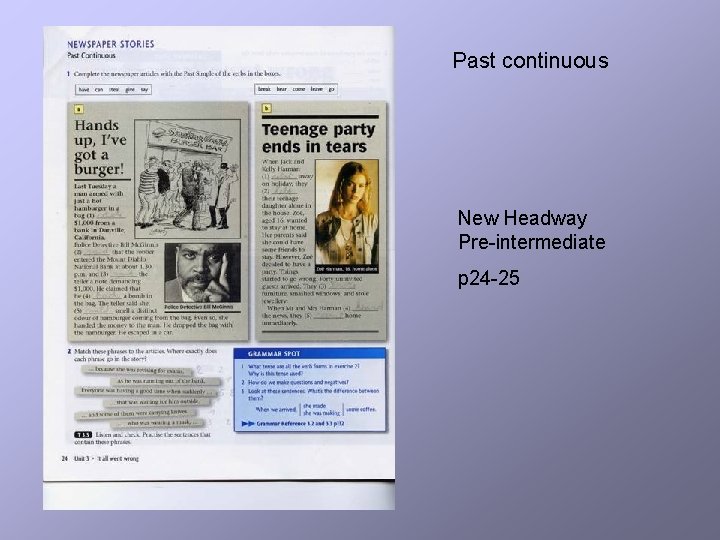 Past continuous New Headway Pre-intermediate p 24 -25 