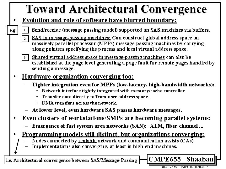 Toward Architectural Convergence • Evolution and role of software have blurred boundary: e. g