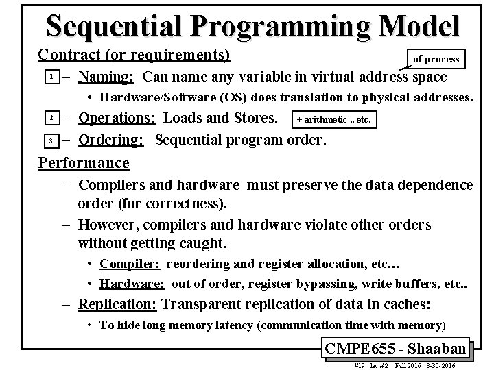 Sequential Programming Model Contract (or requirements) 1 of process – Naming: Can name any