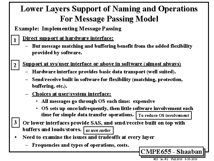 Lower Layers Support of Naming and Operations For Message Passing Model Example: Implementing Message