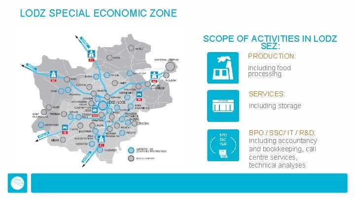 LODZ SPECIAL ECONOMIC ZONE SCOPE OF ACTIVITIES IN LODZ SEZ: PRODUCTION: including food processing