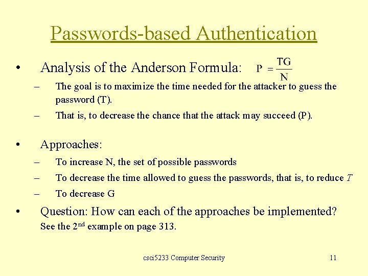 Passwords-based Authentication • Analysis of the Anderson Formula: – The goal is to maximize