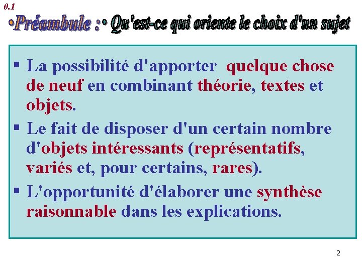 0. 1 § La possibilité d'apporter quelque chose de neuf en combinant théorie, textes