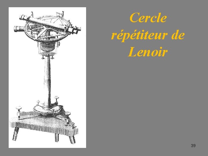 Cercle répétiteur de Lenoir 39 