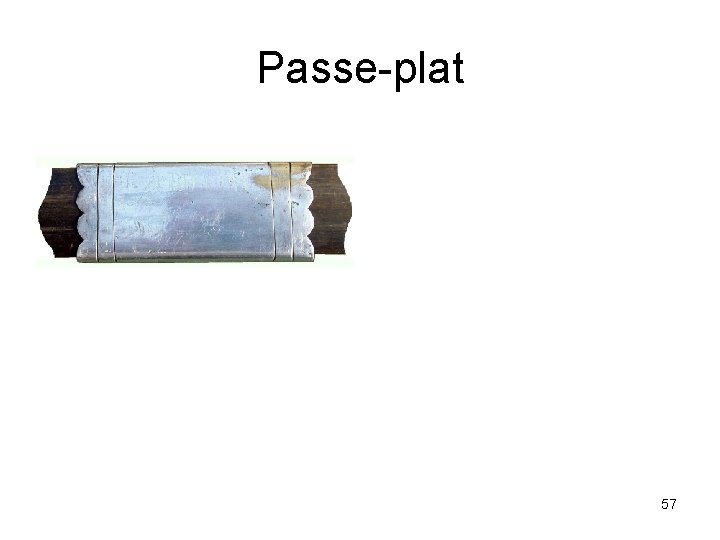 Passe-plat 57 