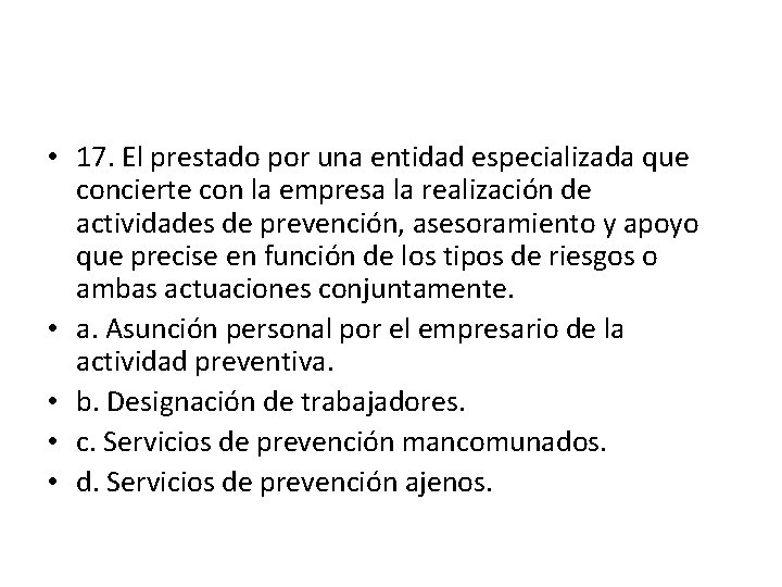  • 17. El prestado por una entidad especializada que concierte con la empresa