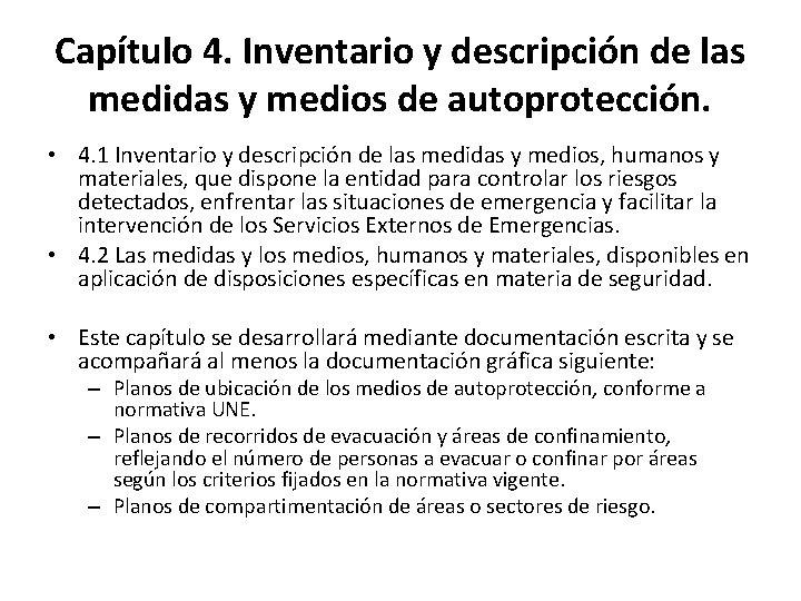 Capítulo 4. Inventario y descripción de las medidas y medios de autoprotección. • 4.