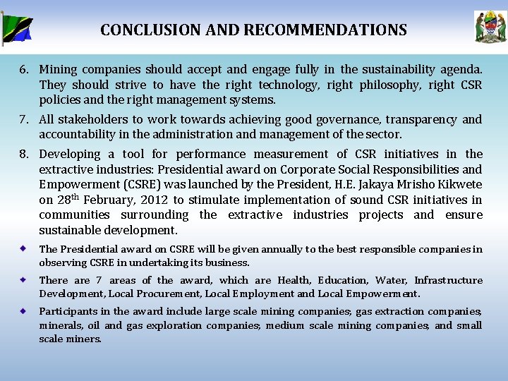 CONCLUSION AND RECOMMENDATIONS 6. Mining companies should accept and engage fully in the sustainability