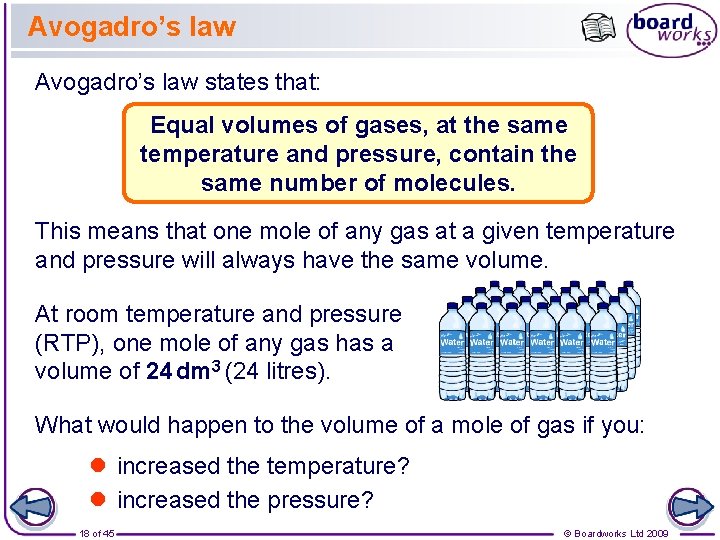 Avogadro’s law states that: Equal volumes of gases, at the same temperature and pressure,