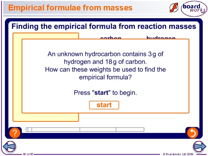 Empirical formulae from masses 40 of 45 © Boardworks Ltd 2009 