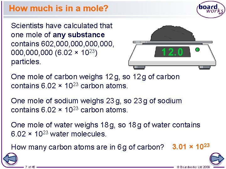 How much is in a mole? Scientists have calculated that one mole of any