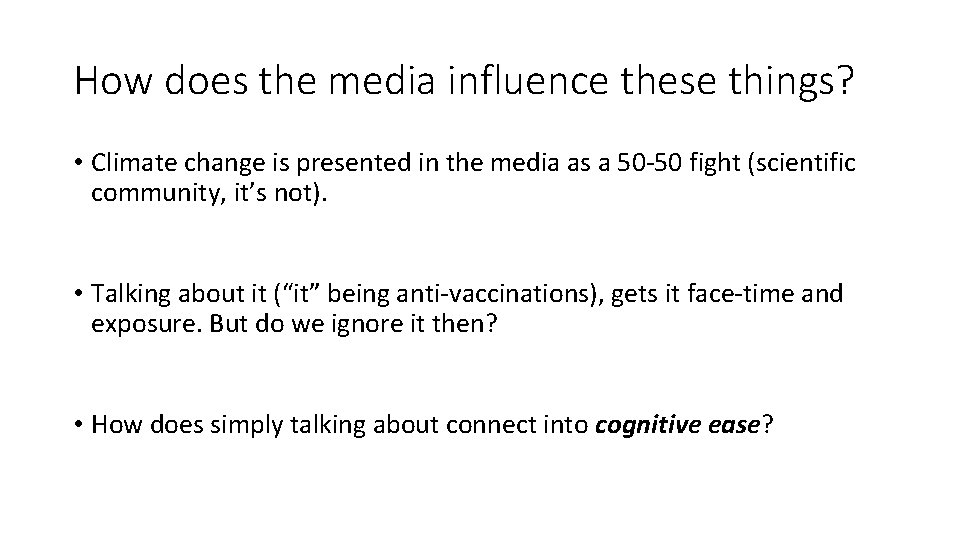 How does the media influence these things? • Climate change is presented in the