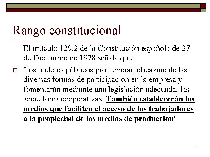 Rango constitucional o El artículo 129. 2 de la Constitución española de 27 de