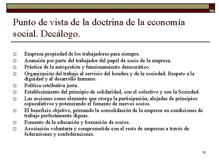 Punto de vista de la doctrina de la economía social. Decálogo. o o o