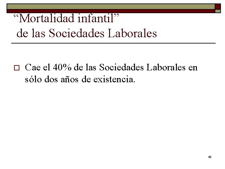 “Mortalidad infantil” de las Sociedades Laborales o Cae el 40% de las Sociedades Laborales