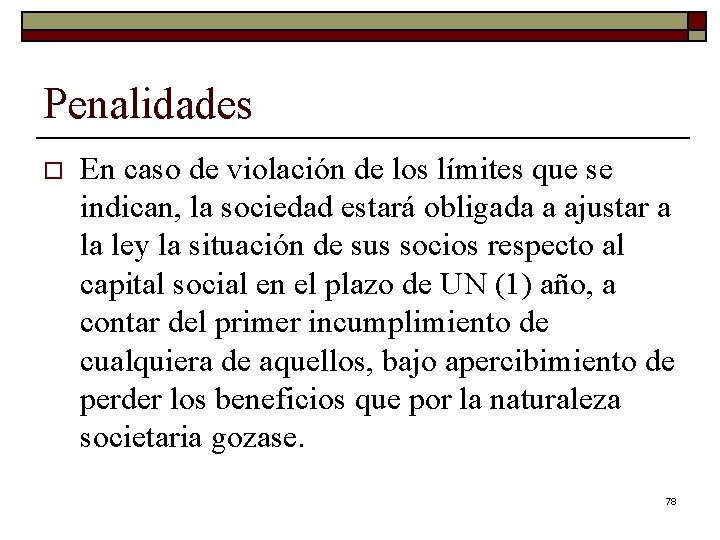 Penalidades o En caso de violación de los límites que se indican, la sociedad