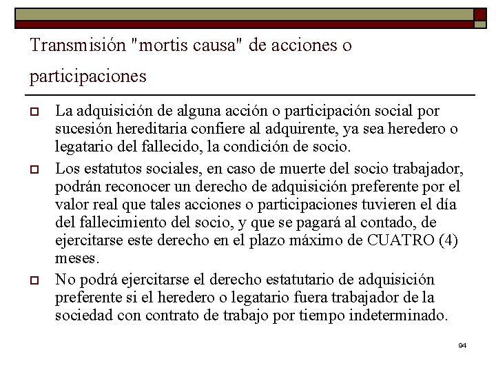 Transmisión "mortis causa" de acciones o participaciones o o o La adquisición de alguna