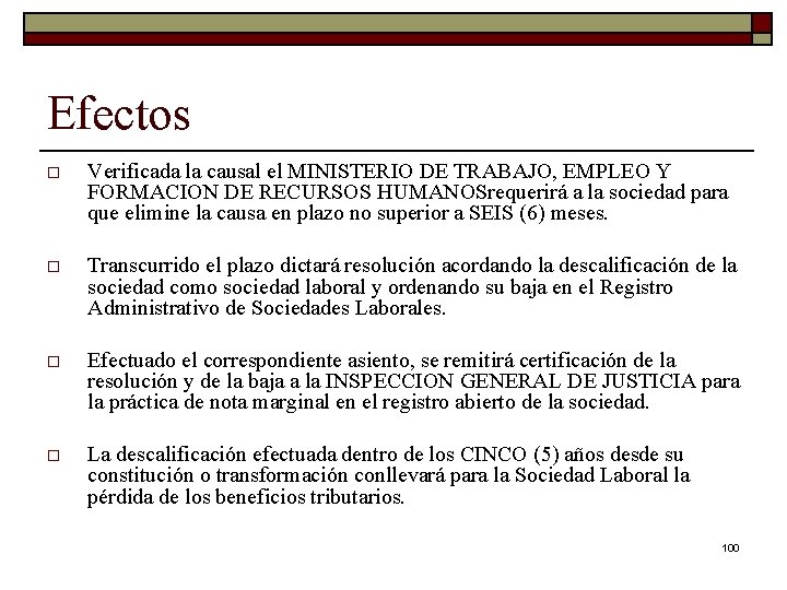 Efectos o Verificada la causal el MINISTERIO DE TRABAJO, EMPLEO Y FORMACION DE RECURSOS