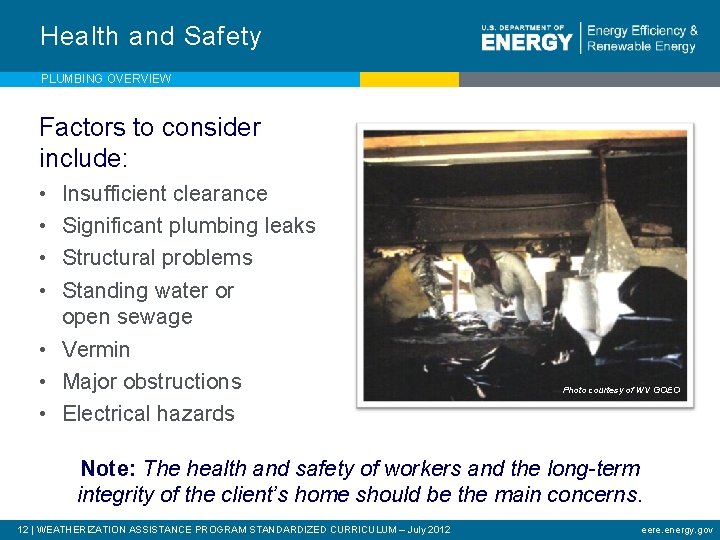 Health and Safety PLUMBING OVERVIEW Factors to consider include: • • Insufficient clearance Significant