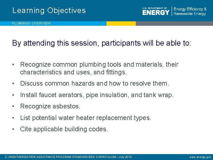 Learning Objectives PLUMBING OVERVIEW By attending this session, participants will be able to: •